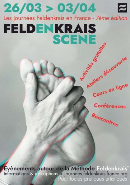 Du 26 mars au 3 avril, Les journées Feldenkraïs France , 7ème édition.
Evénements autour de la Méthode Feldenkraïs.
Activités gratuites, Ateliers découvertes, Cours en ligne, Conférences, Rencontres.